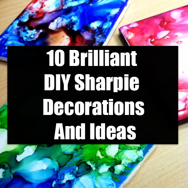 10 Brilliant DIY Sharpie Decorations And Ideas