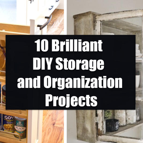 10 Brilliant DIY Storage and Organization Projects