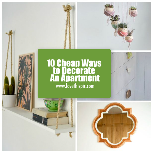 10 Cheap Ways to Decorate An Apartment