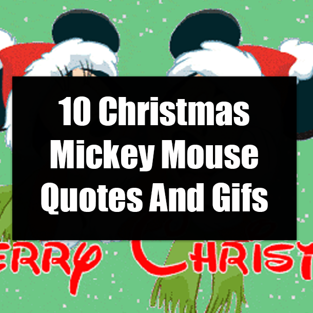 10 Christmas Mickey Mouse Quotes And Gifs