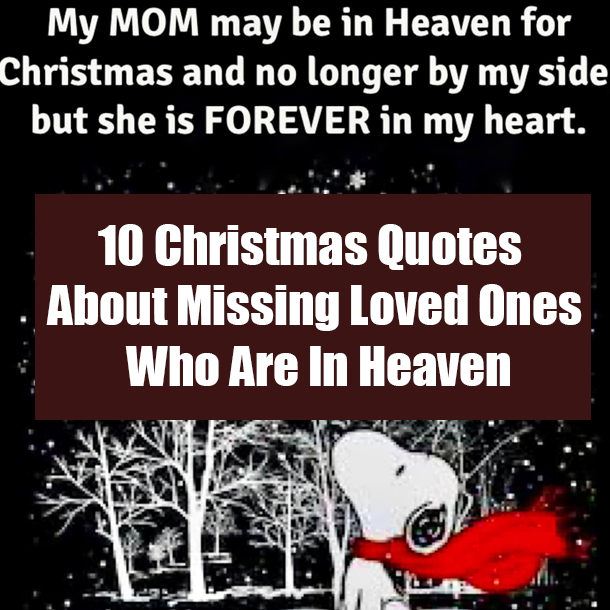 10 Christmas Quotes About Missing Loved Ones Who Are In Heaven