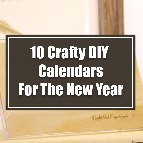 10 Crafty DIY Calendars For The New Year