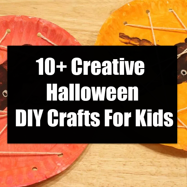 10+ Creative Halloween DIY Crafts For Kids