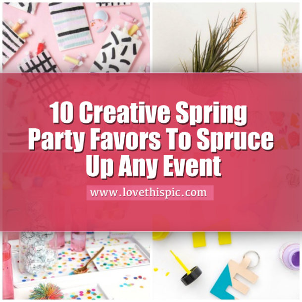 10 Creative Spring Party Favors To Spruce Up Any Event