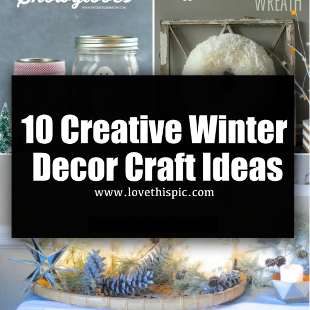 10 Creative Winter Decor Craft Ideas