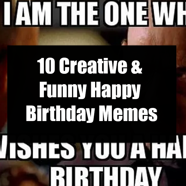 10 Creative & Funny Happy Birthday Memes
