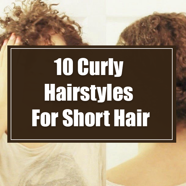 10 Curly Hairstyles For Short Hair