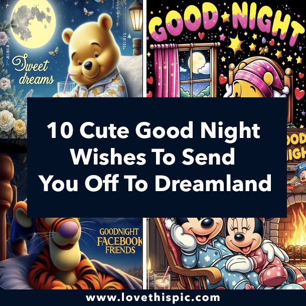 10 Cute Good Night Wishes To Send You Off To Dreamland