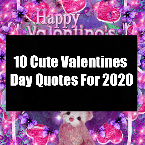 10 Cute Valentines Day Quotes For 2020