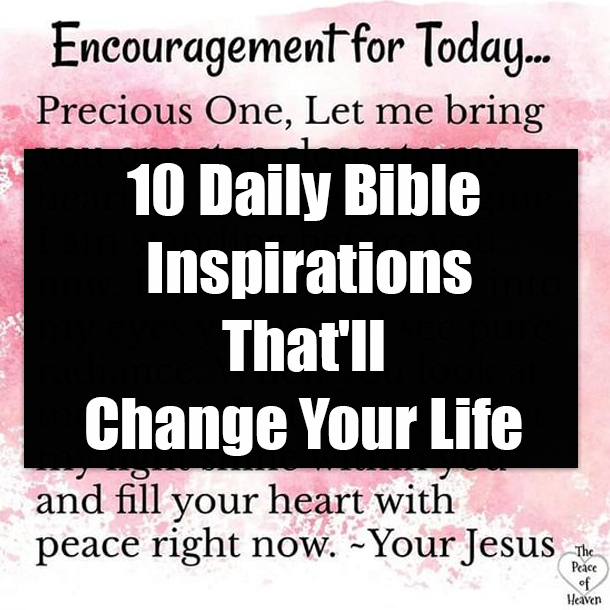 10 Daily Bible Inspirations That'll Change Your Life