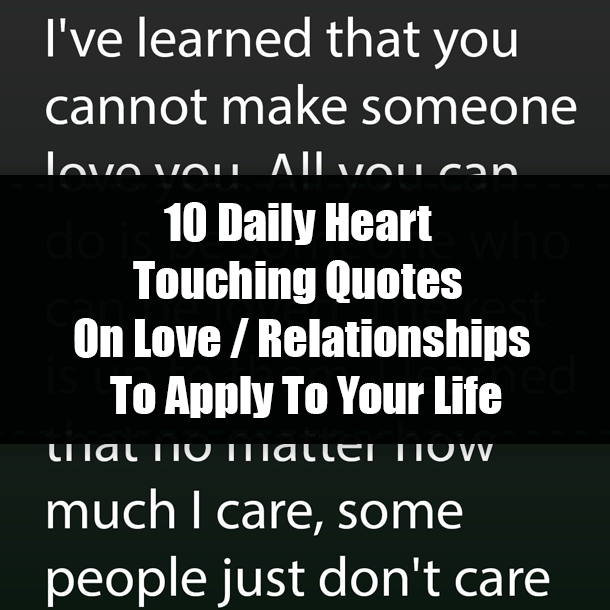 10 Daily Heart Touching Quotes On Love / Relationships To Apply To Your Life