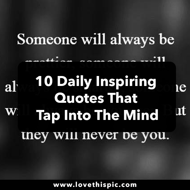 10 Daily Inspiring Quotes That Tap Into The Mind
