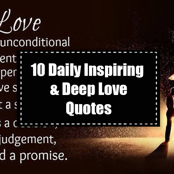 10 Daily Inspiring & Deep Love Quotes