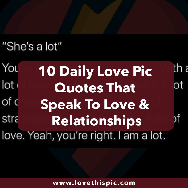 10 Daily Love Pic Quotes That Speak To Love & Relationships