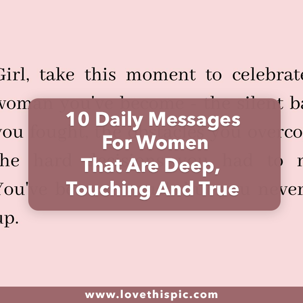 10 Daily Messages For Women That Are Deep, Touching And True