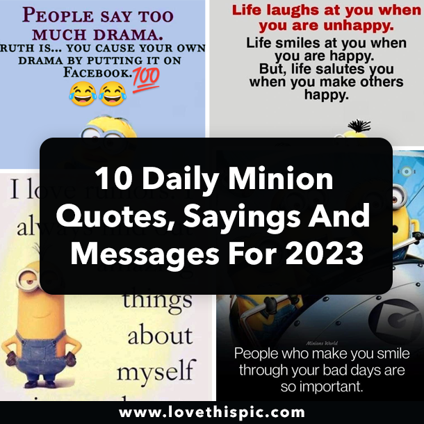 10 Daily Minion Quotes, Sayings And Messages For 2023