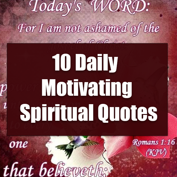 10 Daily Motivating Spiritual Quotes
