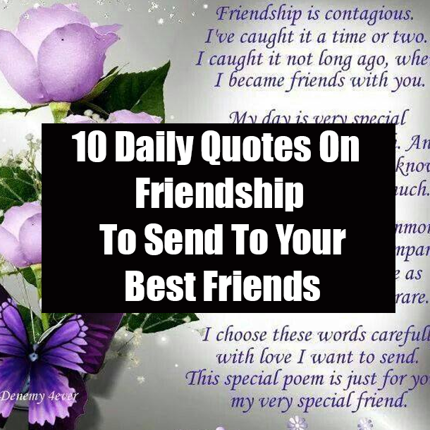 10 Daily Quotes On Friendship To Send To Your Best Friends