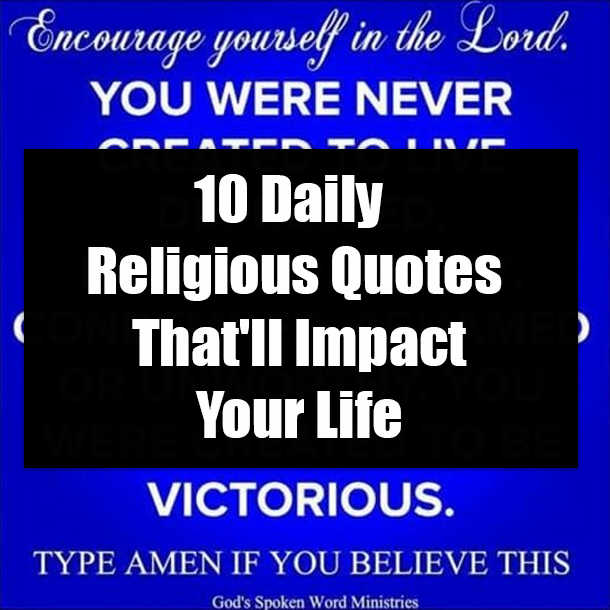 10 Daily Religious Quotes That'll Impact Your Life