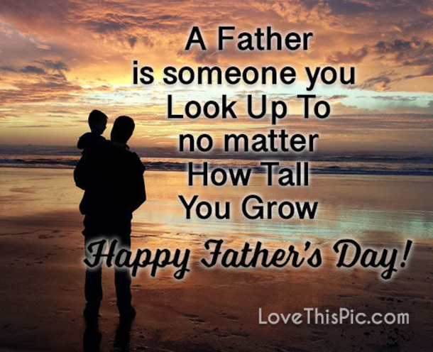 10 Deep Inspirational Happy Father's Day Quotes & Sayings For Dad - picture 8