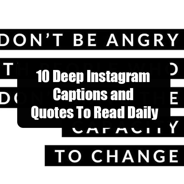 10 Deep Instagram Captions and Quotes To Read Daily