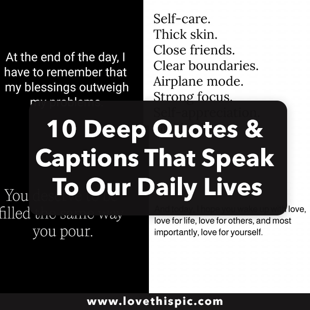 10 Deep Quotes & Captions That Speak To Our Daily Lives