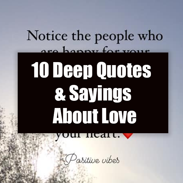 10 Deep Quotes & Sayings About Love