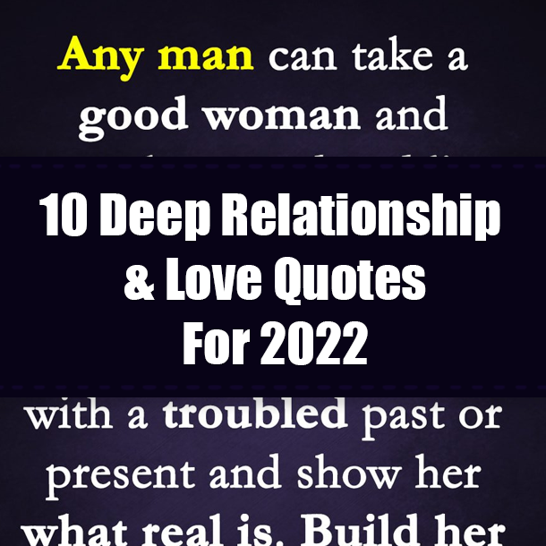 10 Deep Relationship & Love Quotes For 2022
