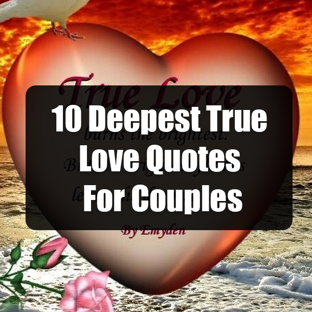10 Deepest True Love Quotes For Couples