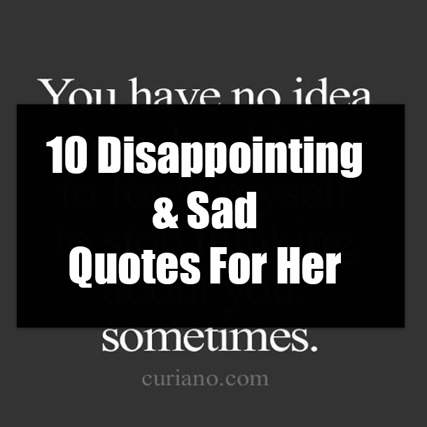 10 Disappointing & Sad Quotes For Her