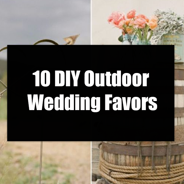 10 DIY Outdoor Wedding Favors