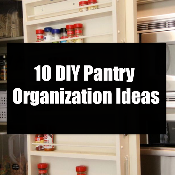 10 DIY Pantry Organization Ideas