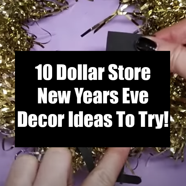 10 Dollar Store New Years Eve Decor Ideas To Try!