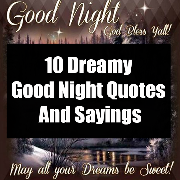 10 Dreamy Good Night Quotes And Sayings