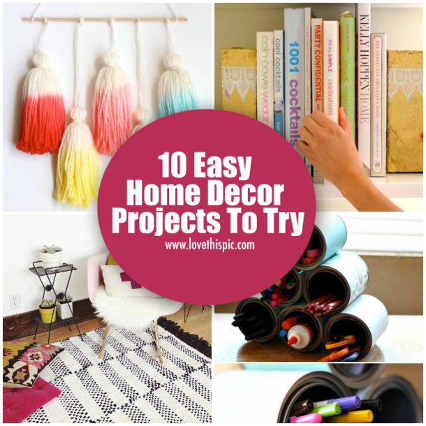 10 Easy Home Decor Projects To Try