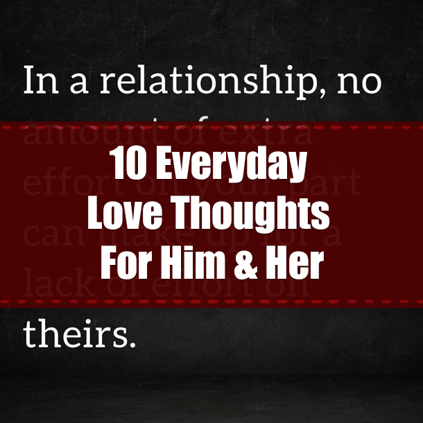 10 Everyday Love Thoughts For Him & Her