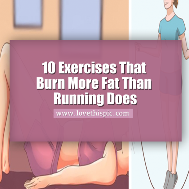 10 Exercises That Burn More Fat Than Running Does