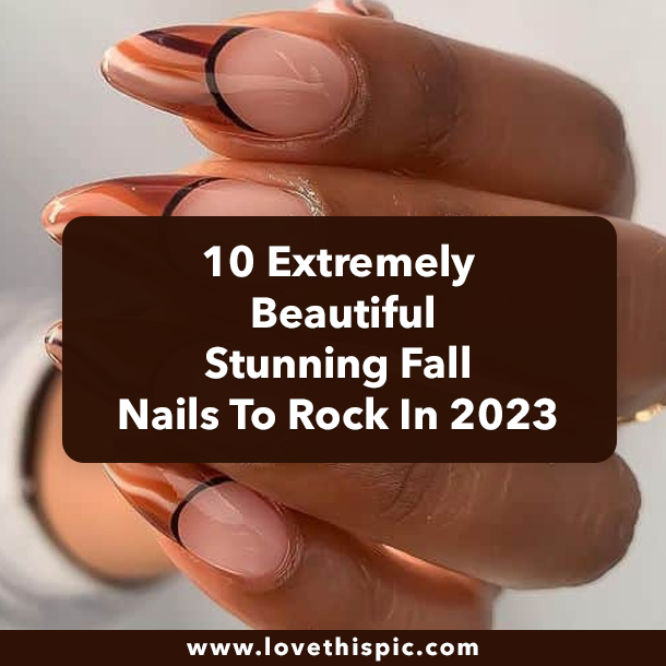 10 Extremely Beautiful Stunning Fall Nails To Rock In 2023