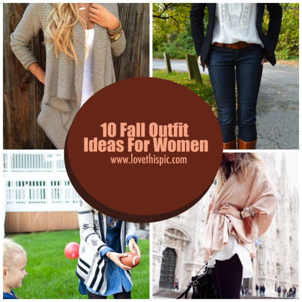 10 Fall Outfit Ideas For Women