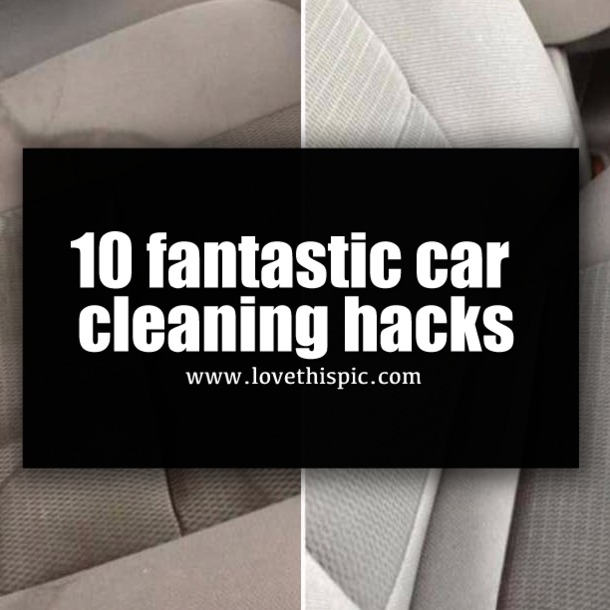 10 fantastic car cleaning hacks