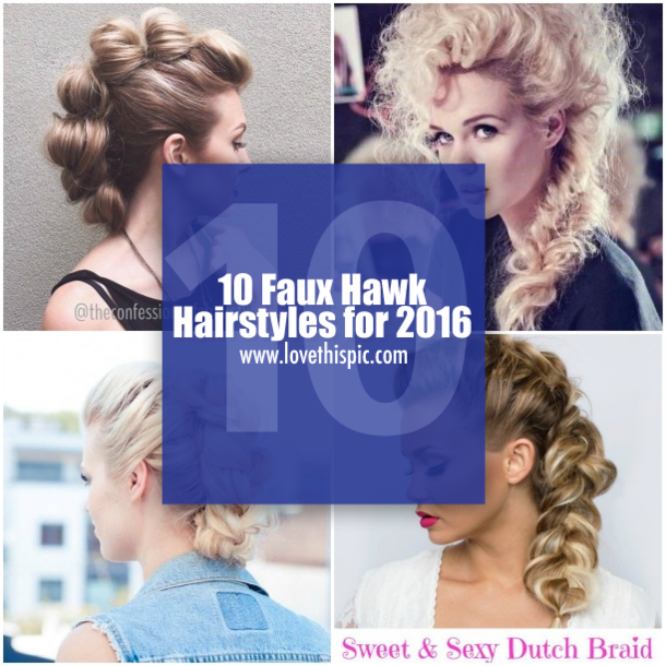 10 Faux Hawk Hairstyles for 2016