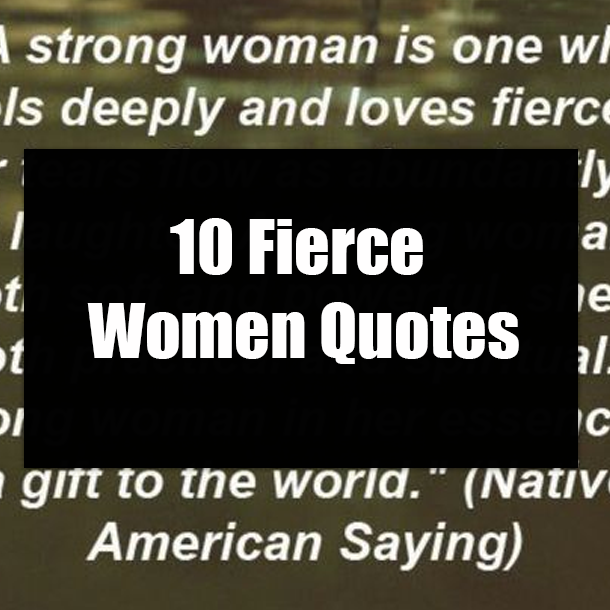 10 Fierce Women Quotes