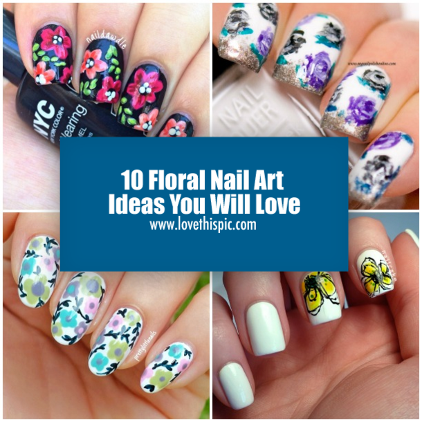 10 Floral Nail Art Ideas You Will Love