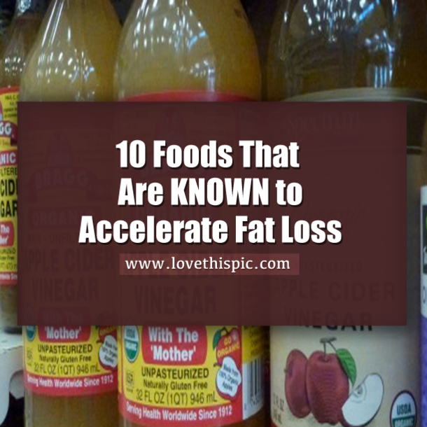 10 Foods That Are KNOWN to Accelerate Fat Loss