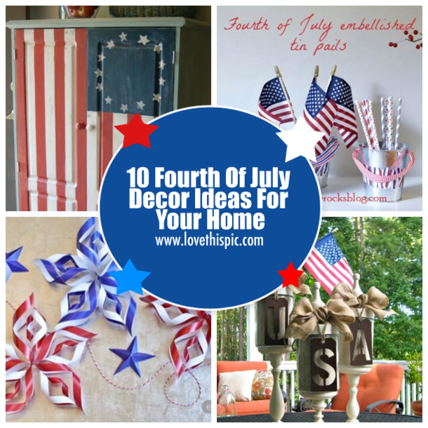 10 Fourth Of July Decor Ideas For Your Home