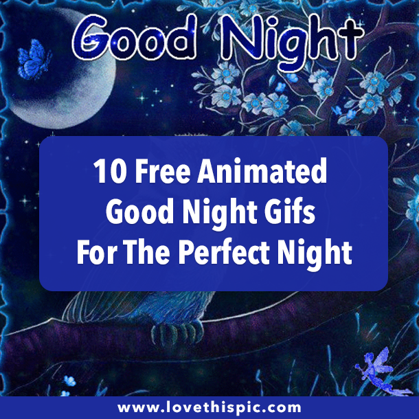 10 Free Animated Good Night Gifs For The Perfect Night