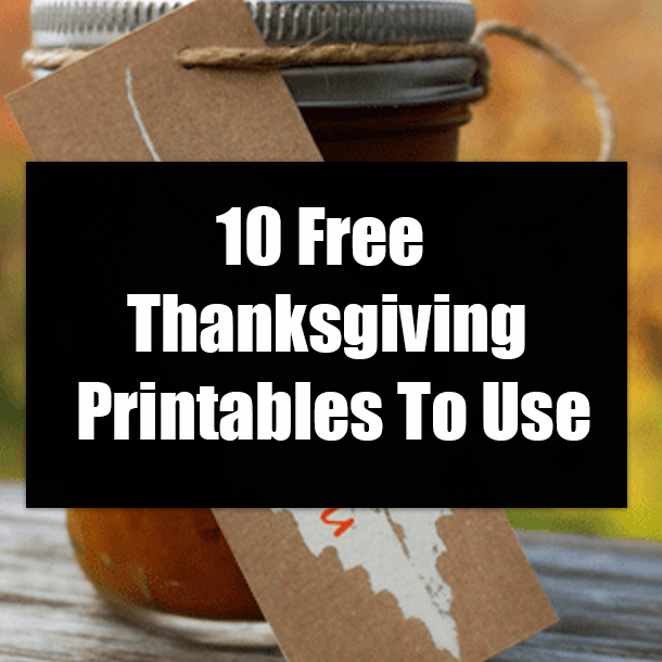 10 Free Thanksgiving Printables To Use
