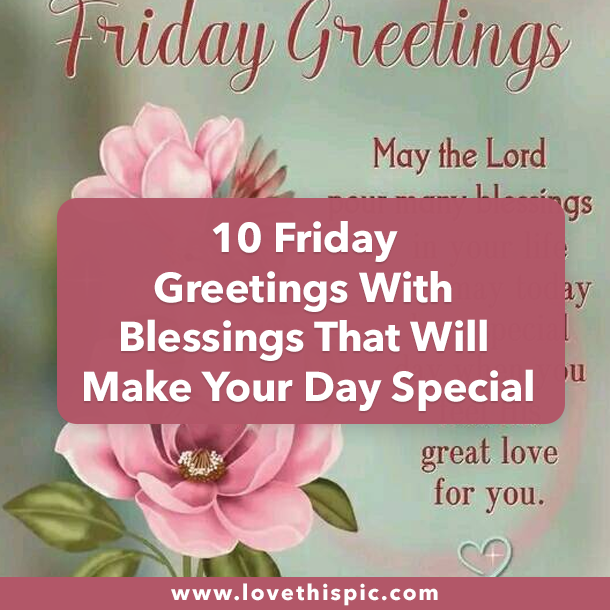 10 Friday Greetings With Blessings That Will Make Your Day Special