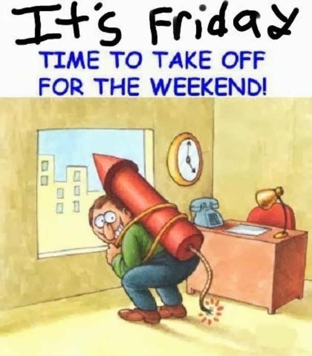 10 Friday Quotes To That'll Make You Happy That It's Finally Friday - picture 5