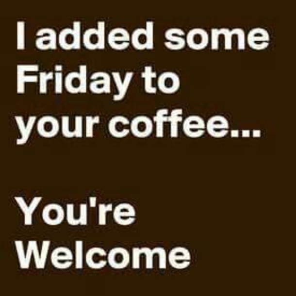 10 Friday Quotes With Coffee To Start Your Morning Perfectly - picture 10